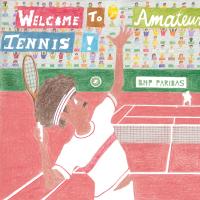 Welcome To Amateur Tennis