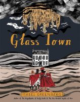 Glass Town (Isabel Greenberg)