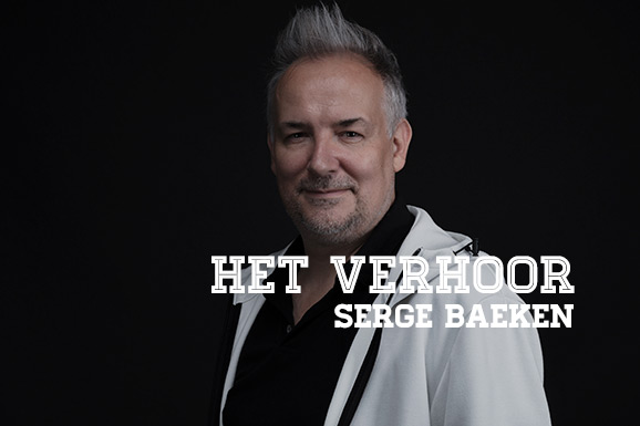 Het Verhoor: Serge Baeken