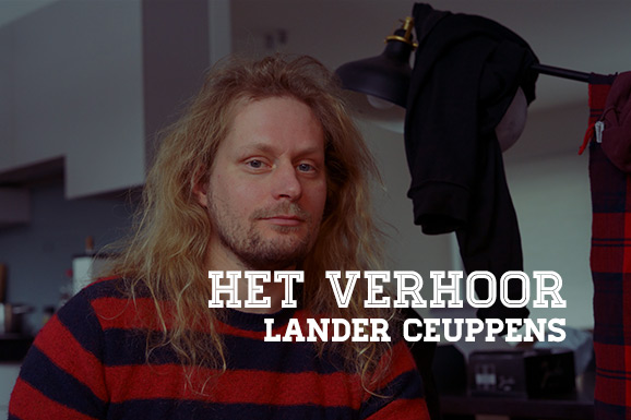 Het Verhoor: Lander Ceuppens