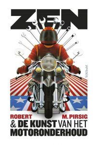 Zen en de kunst van het motoronderhoud (Robert M Pirsig)