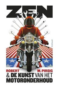 Zen en de kunst van het motoronderhoud (Robert M Pirsig)