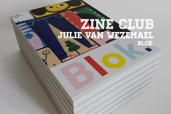 Zine Club #12: Blok. (door Julie Van Wezemael)