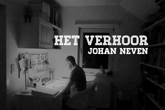 Het Verhoor: Johan Neven