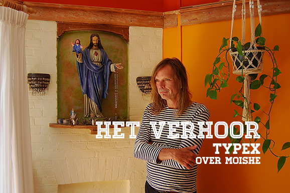 Het Verhoor: Typex over Moishe