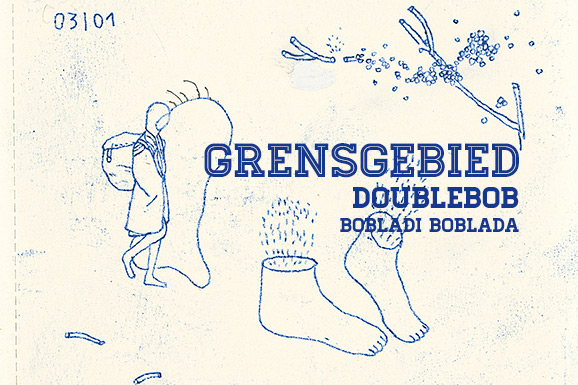 Grensgebied: DoubleBob – Bobladi Boblada