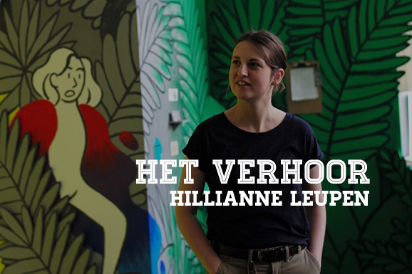 Het Verhoor: Hillianne Leupen