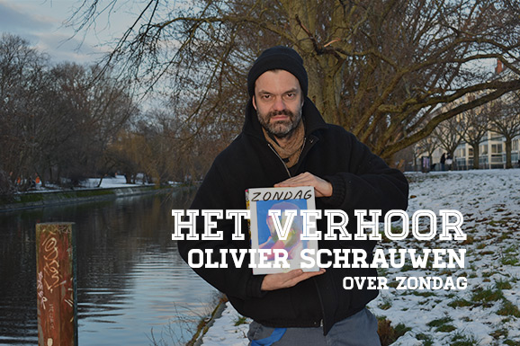 Het Verhoor: Olivier Schrauwen over Zondag